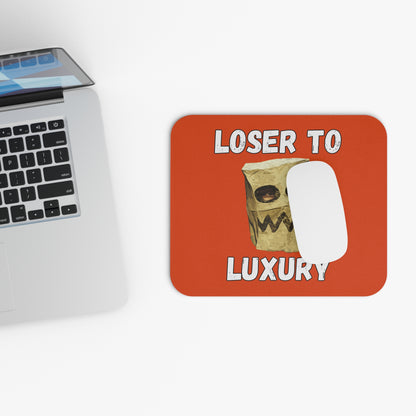 Loser to Luxury Mouse Pad