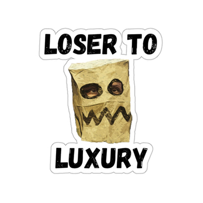 Loser to Luxury Sticker