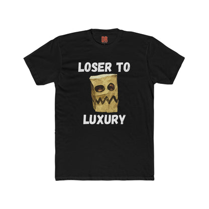 Loser to Luxury T-Shirts