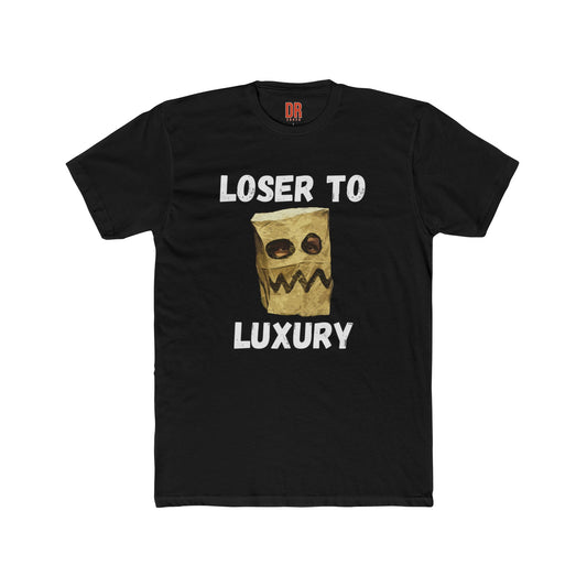 Loser to Luxury T-Shirts